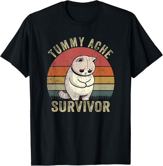 Funny Cat Stomach Ache My Tummy Hurts Tummy Ache Survivor T-Shirt
