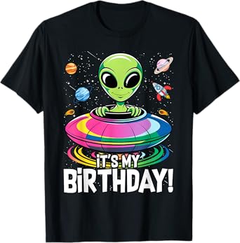 It's My Birthday Cute Alien UFO Ship In Space Funny Alien T-Shirt