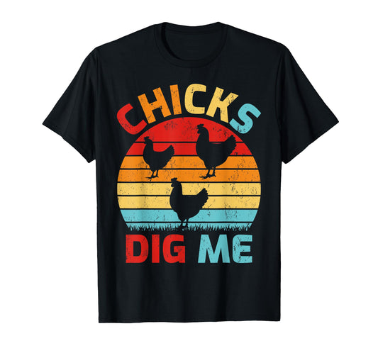 Vintage Retro Chicks Dig Me Farming Chicken Farmer T-Shirt