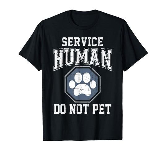 -Service-Human-Do-Not-Pet- T-Shirt