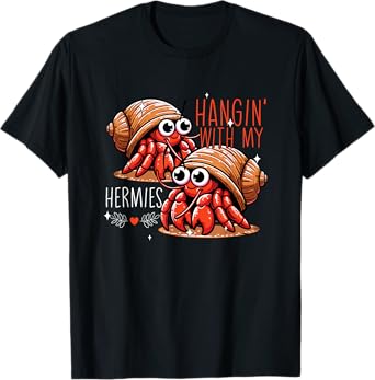 Hanging With My Hermies Hermit Crab Lover Funny Hermit Crab T-Shirt