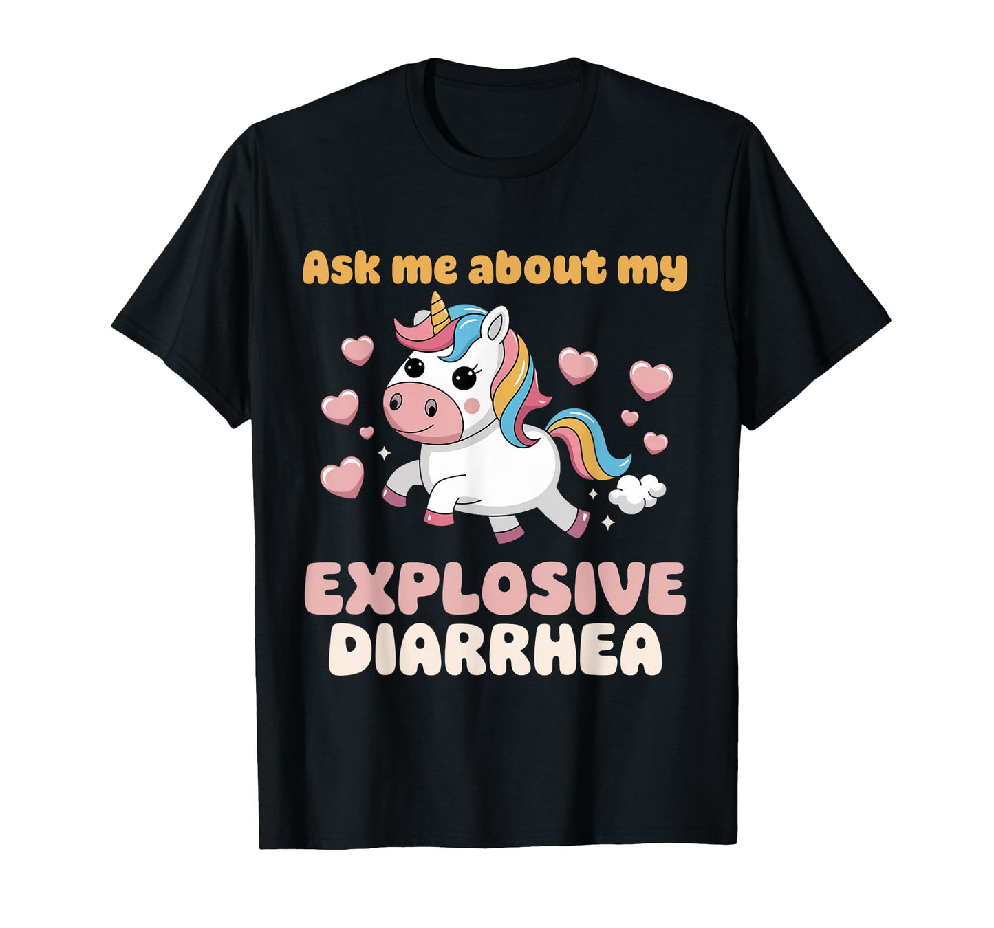 Digestive Ask Me About My Explosive Diarrhea Unicorn T-Shirt