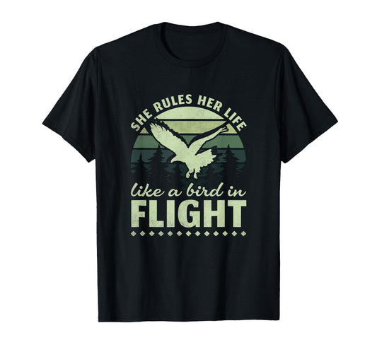 She Rules Her Life Like A Bird In Flight, Birder T-Shirt