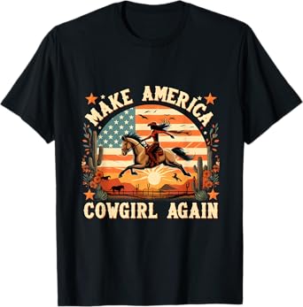 Make America Cowgirl Again Cowgirl Independence 4th of July T-Shirt
