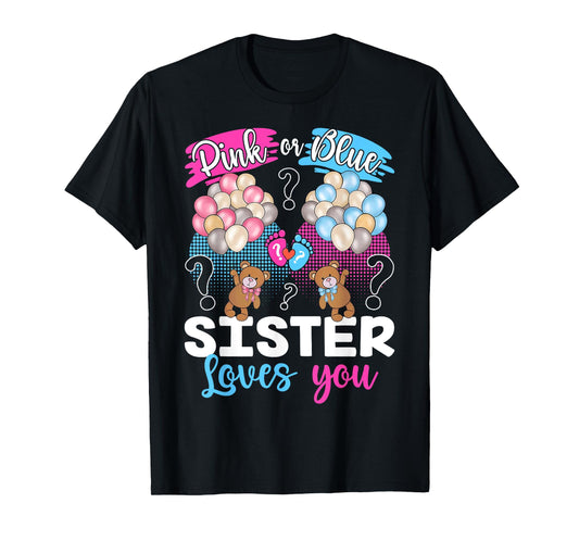 Bears Pink Or Blue Sister Loves You Gender Reveal T-Shirt