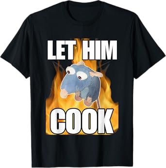 Rat Let Him Cook Funny For Men Women T-Shirt
