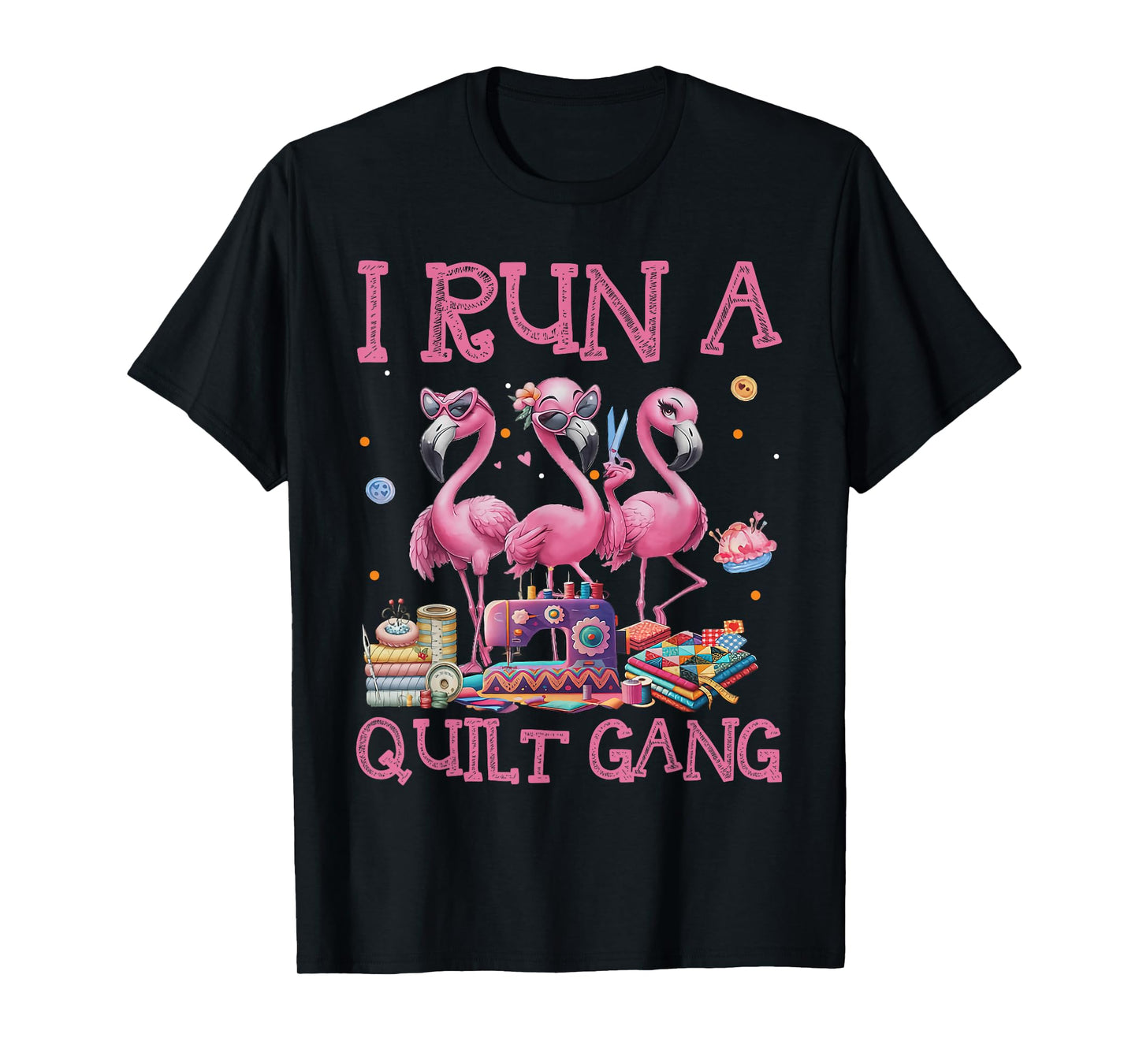 Cool I Run A Quilt Gang Quilting Art For Quilter Sewer Women T-Shirt
