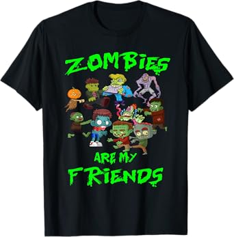 Zombies Are My Friends Halloween T-Shirt T-Shirt