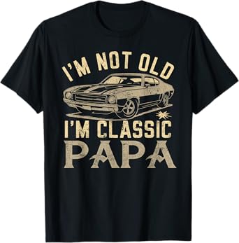 Funny Gift for Papa - I am Classic Papa Gift For Fathers Day T-Shirt
