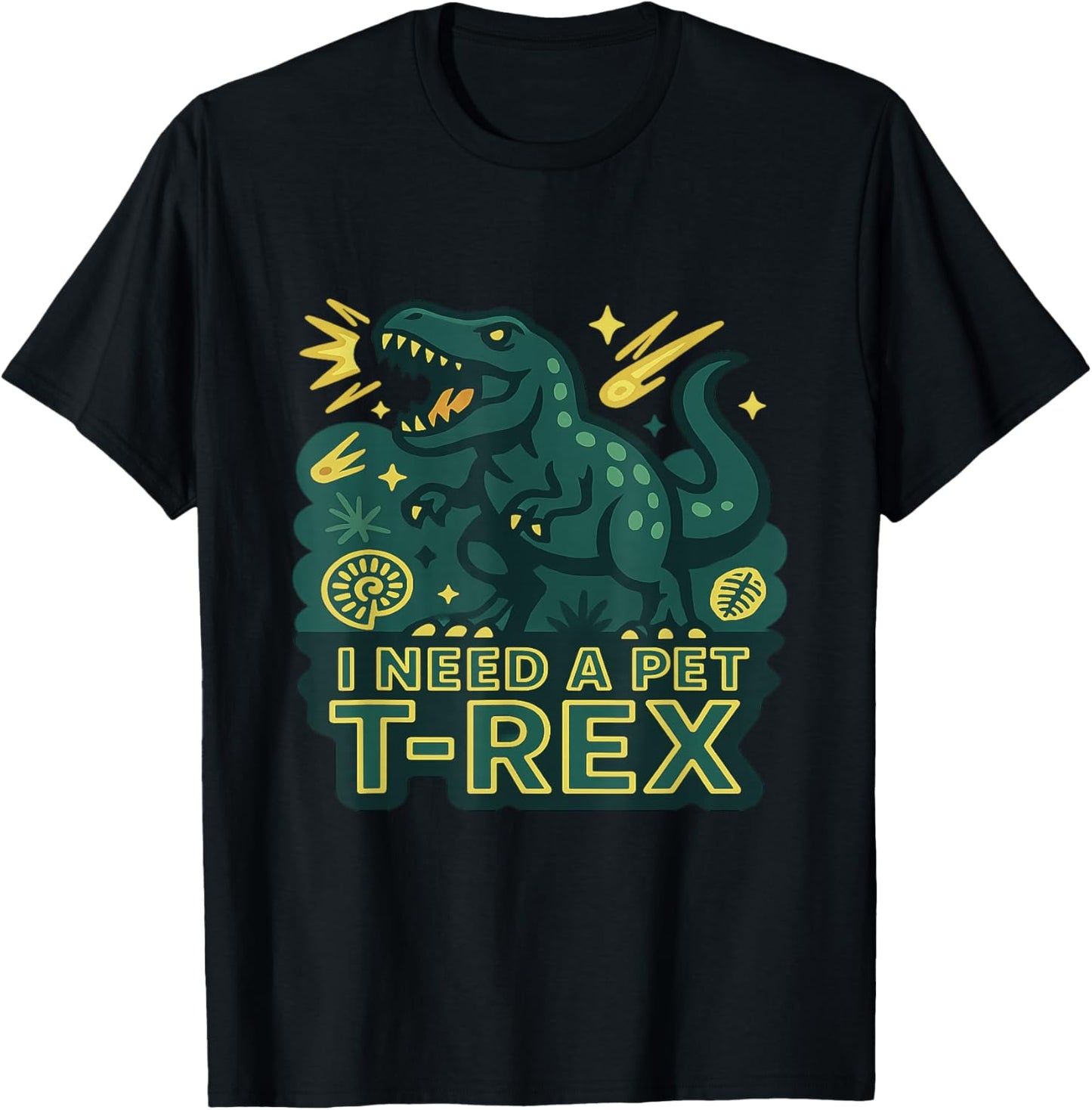 I Need a Pet T-Rex Funny Dinosaur Cartoon Humor Dino Art T-Shirt