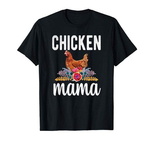 Chicken Mama Chicken Farmer Proud Chicken Momma T-Shirt