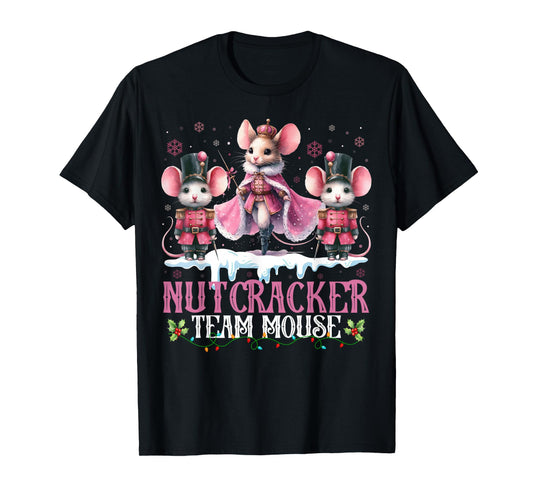 Nutcracker Team Mouse Christmas Dance Ballet Merry Christmas T-Shirt