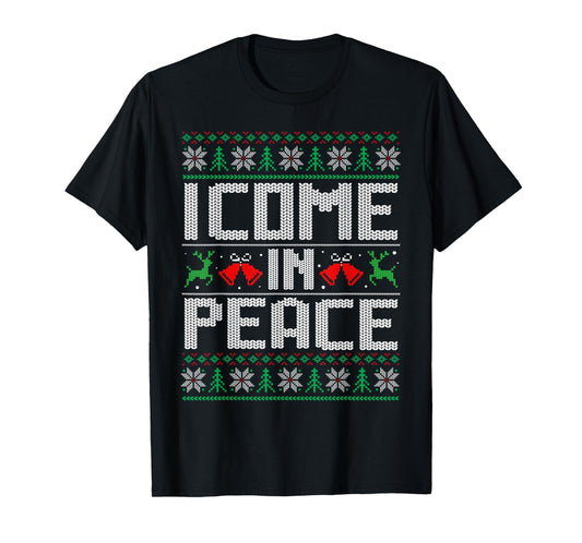 I Come In Peace - I'm Peace Couple Matching Ugly Christmas T-Shirt