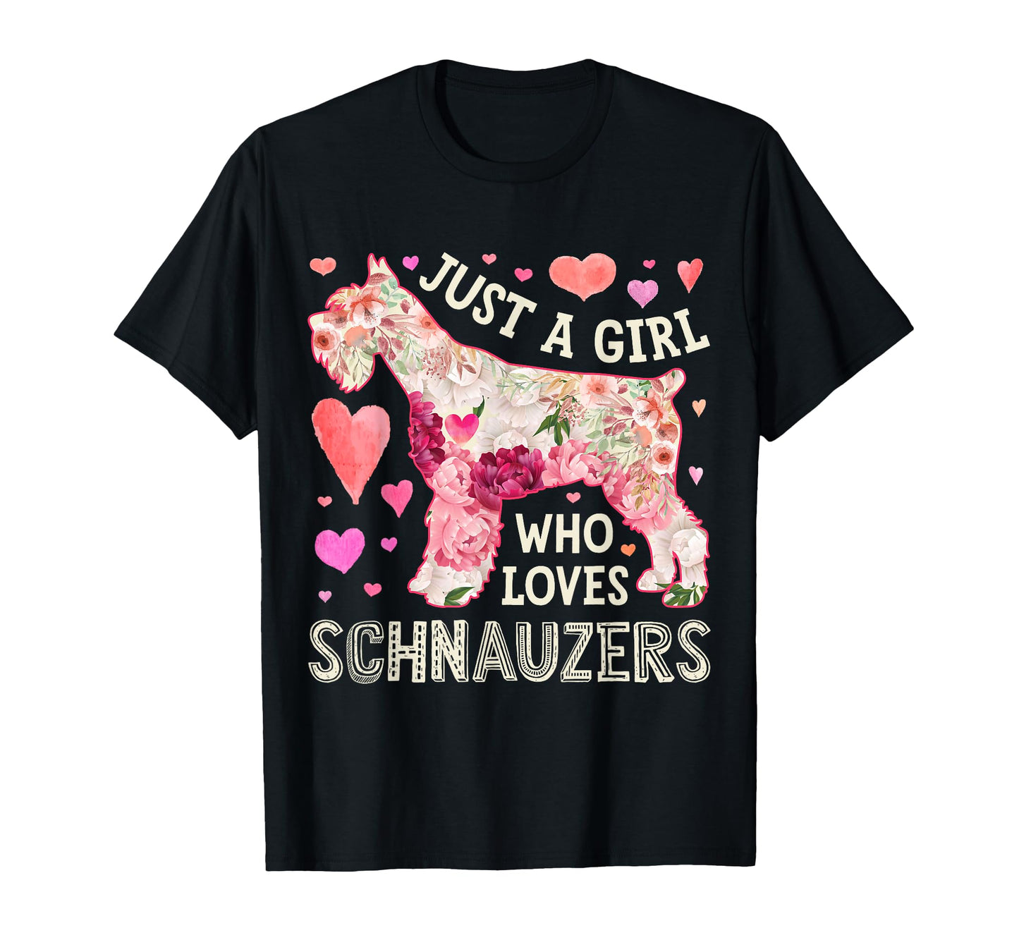 Schnauzer Just A Girl Who Loves Schnauzers Dog Flower Floral T-Shirt