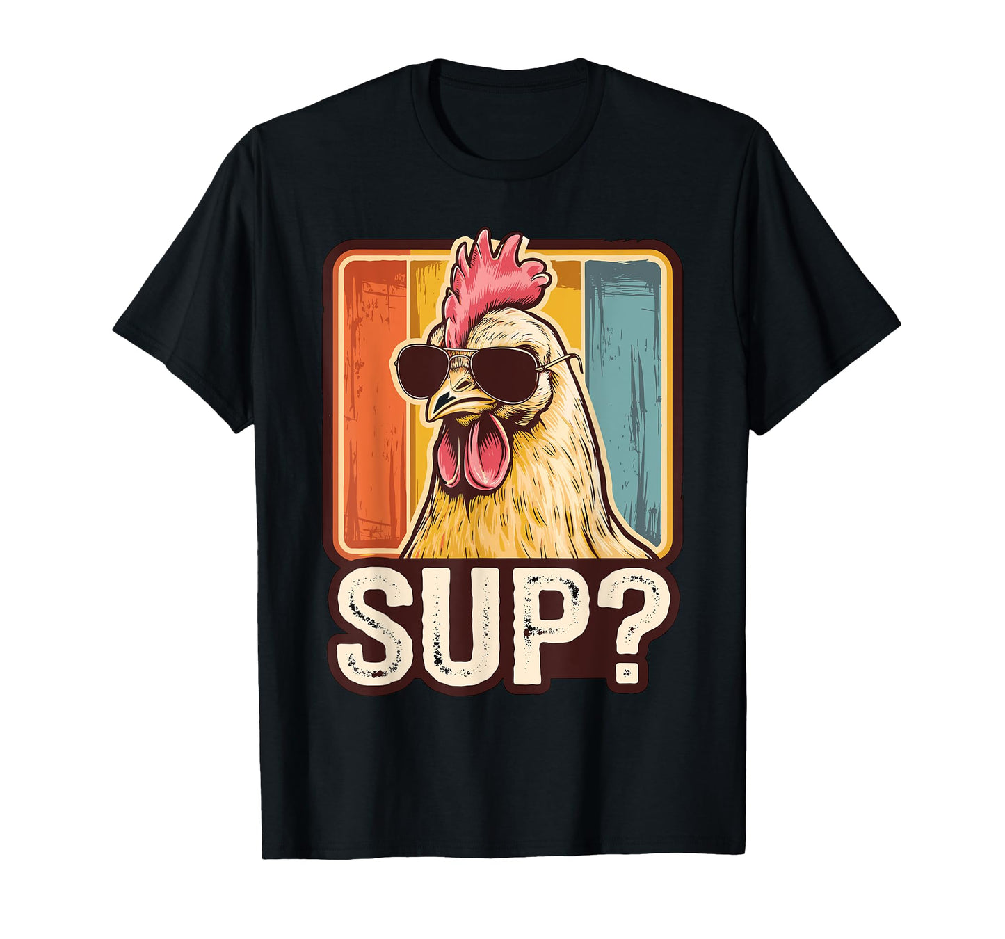 Sup? Chicken with Sunglasses Chicken Farmer T-Shirt