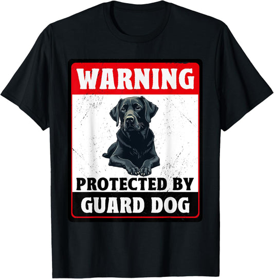 Warning Protected By Labrador Retriever Guard Dog T-Shirt