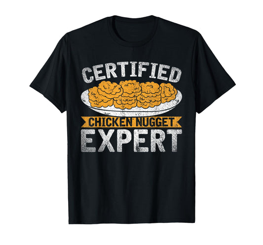 Certified Chicken Nugget Expert Funny Chicken Nugget T-Shirt