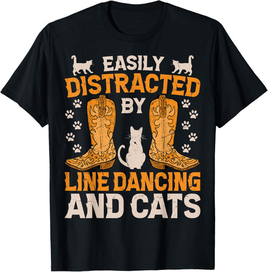Easily Distracted by Line Dancing and Cats Funny Line Dance T-Shirt