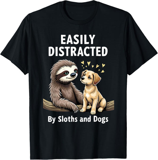 Funny Easily Distracted By Sloths and Dogs T-Shirt