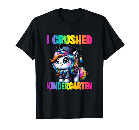 Graduation I Crushed Kindergarten Unicorn Girls Grad Magical T-Shirt