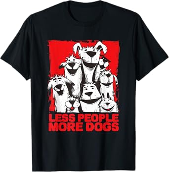Less People More Dogs Dog Love T-Shirt