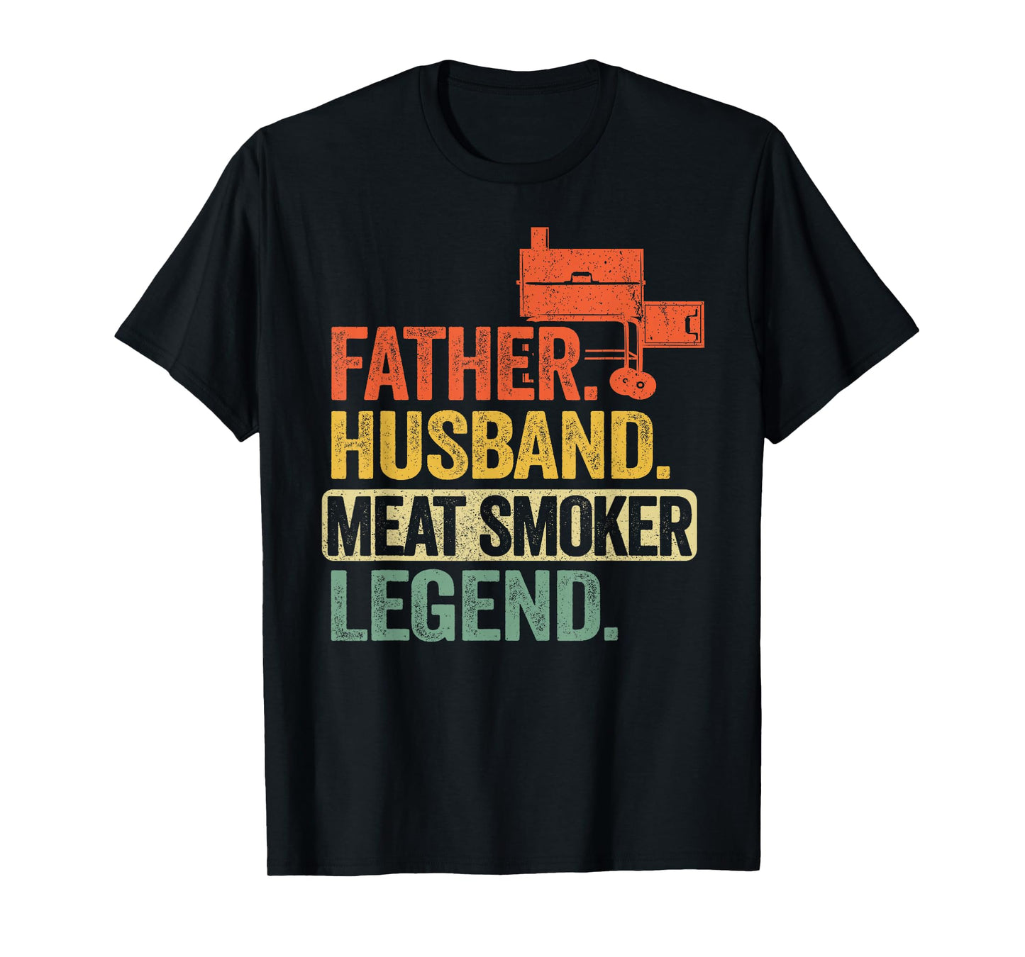 Father Husband Meat Smoker Legend Grilling Dad Meat Smoking T-Shirt