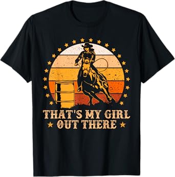 That's My Girl Out There Vintage Barrel Racing Rodeo Dad Mom T-Shirt