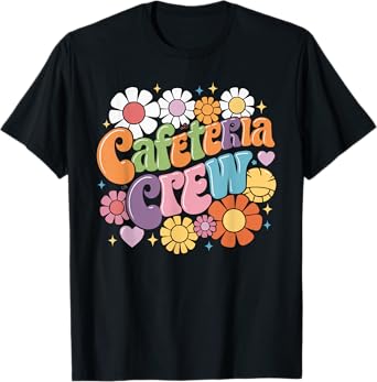 Cafeteria Manager Food Service Lunch Lady Cafeteria Worker T-Shirt