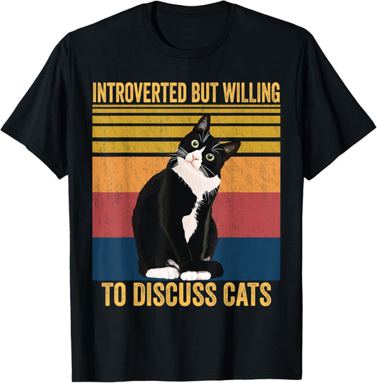 Introverted But Willing To Discuss Cats - Introverted Cat T-Shirt