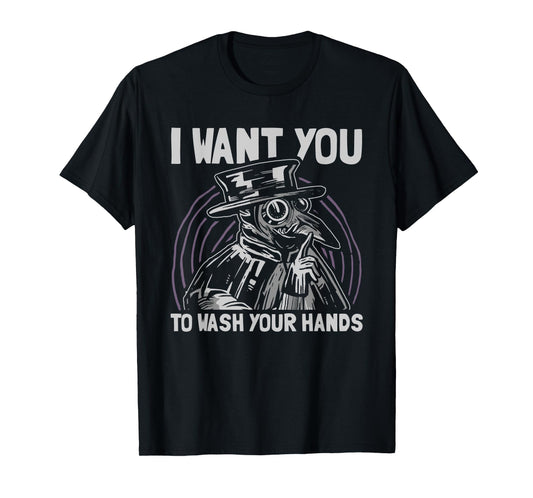 Plague Doctor I Want You To Wash Your Hands Medieval T-Shirt