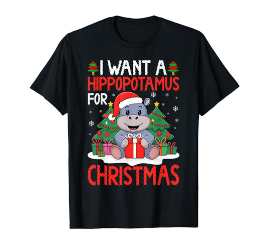 I Want A Hippopotamus For Christmas Shirt Xmas Hippo Lover T-Shirt