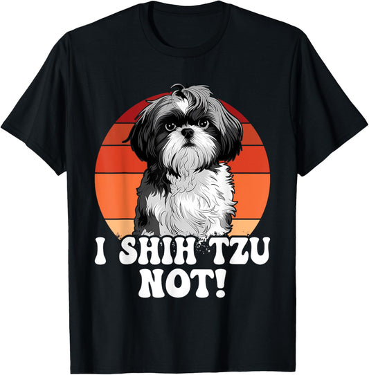 I Shih Tzu Not! - Funny Shih Tzu Dog T-shirt