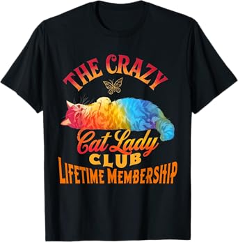 The Crazy Cat Lady Club Lifetime Membership Cat Lover T-Shirt