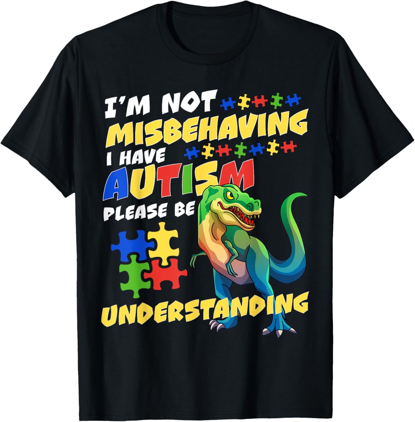Autism Awareness I'm Not Misbehaving I Have Autism Dinosaur T-Shirt
