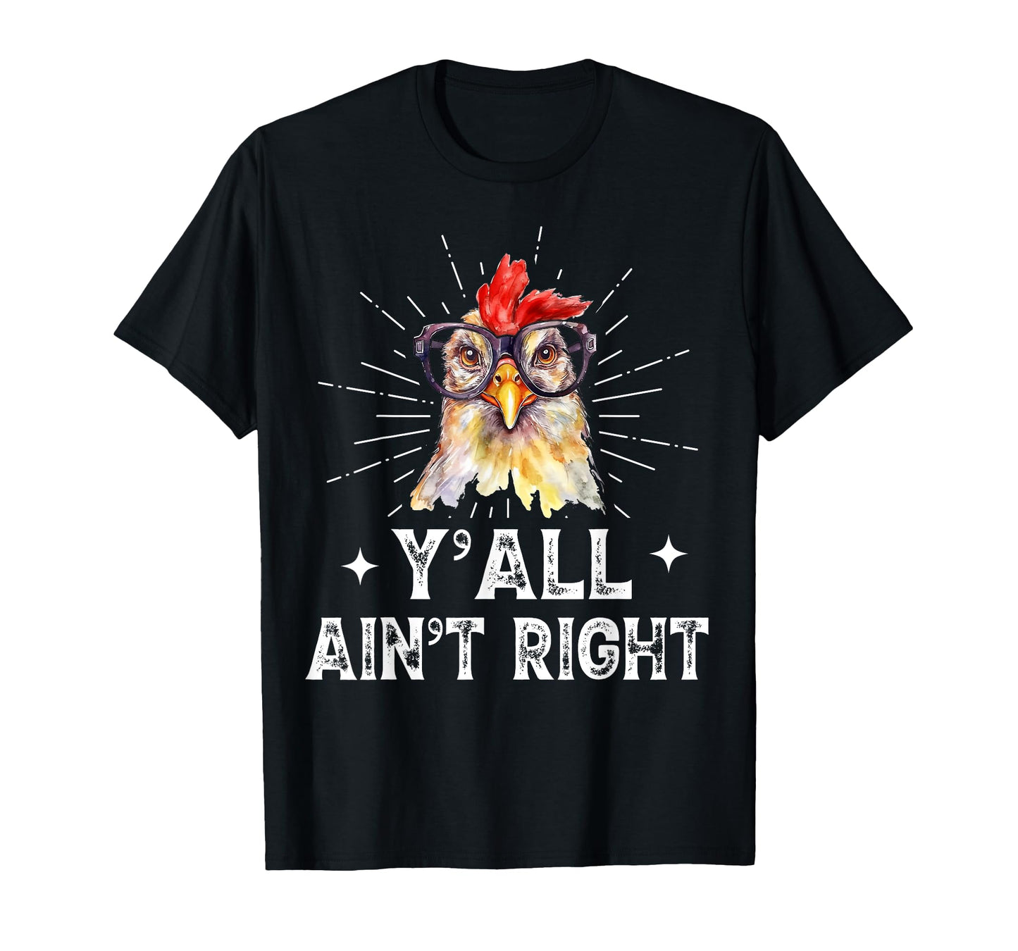 Funny Chicken Lady Y'all Ain't Right Chicken Lover Women Mom T-Shirt