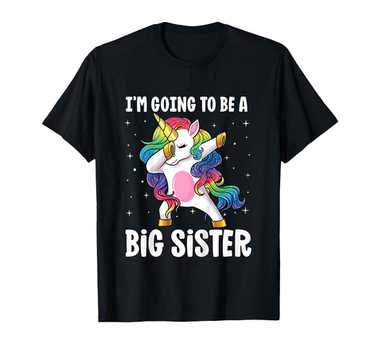 I'm Going to Be a Big Sister Girls Older Sister Dab Unicorn T-Shirt