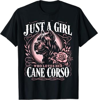 Cane Corso Just A Girl Who Loves Her Cane Corsos Dog T-Shirt