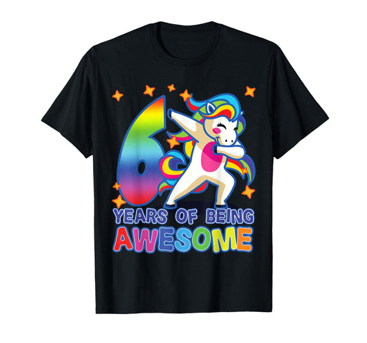 6th Birthday, For Girls, Unicorn, 6 Years Of Being Awesome T-Shirt