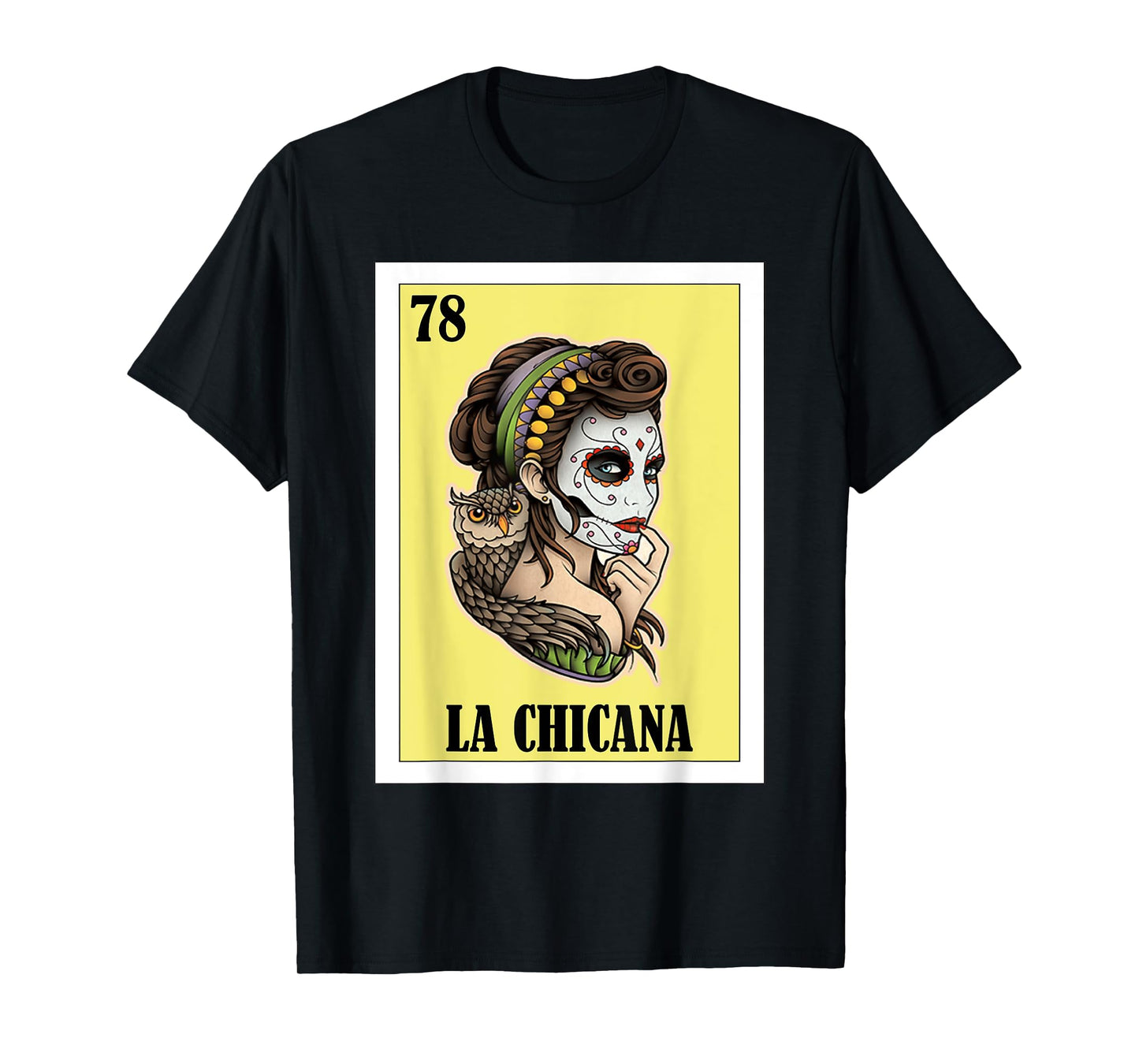 Funny Mexican Design for Chicanos - La Chicana T-Shirt