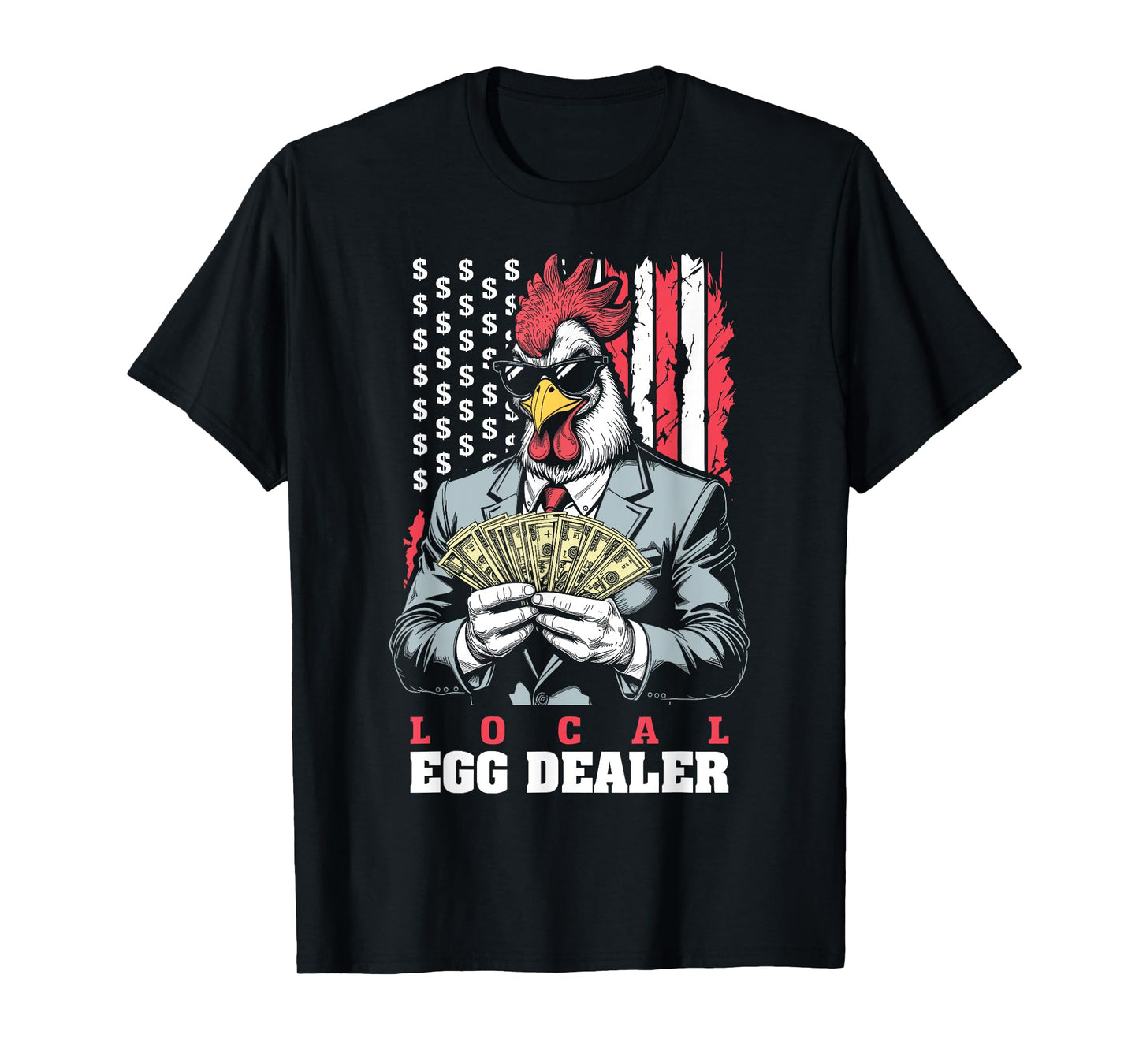 Egg Prices Local Egg Dealer Funny Rich Chicken USA Flag T-Shirt