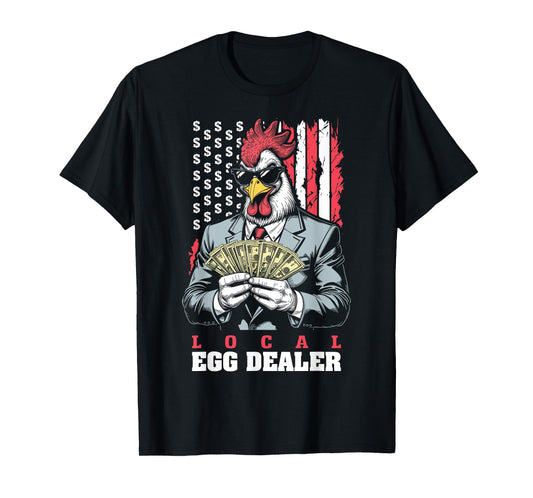 Egg Prices Local Egg Dealer Funny Rich Chicken USA Flag T-Shirt