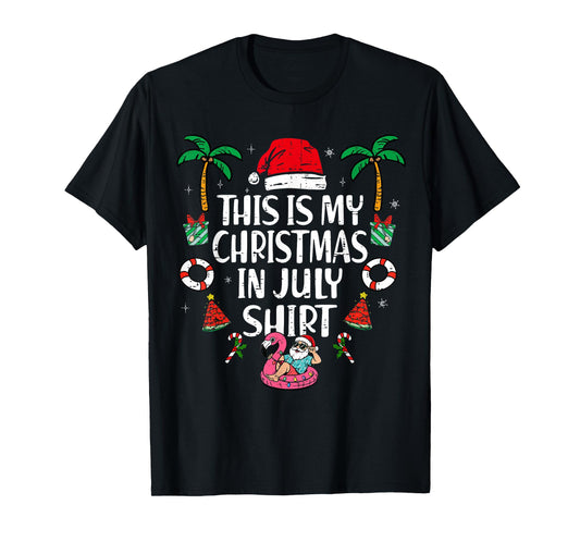 This Is My Christmas In July Shirt Men Women Kids Santa Xmas T-Shirt