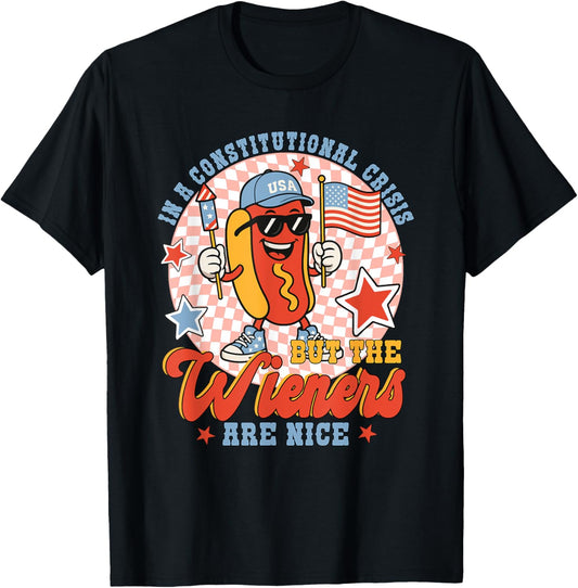 In A Constitutional Crisis But The Wieners Are Nice Hot Dog T-Shirt