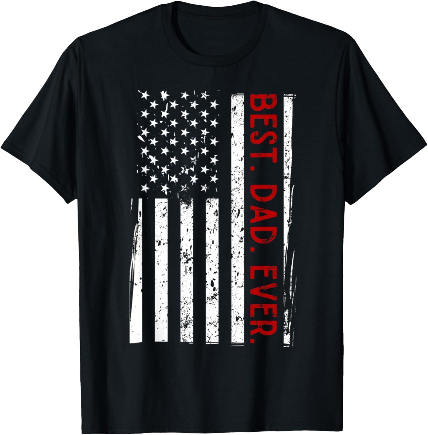 Distressed US American Flag Father Shirt Best Dad Ever T-Shirt