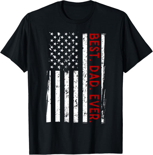 Distressed US American Flag Father Shirt Best Dad Ever T-Shirt