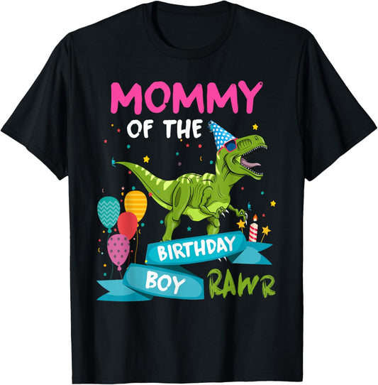 Mommy of the Birthday Boy T-Rex RAWR Dinosaur Birthday Gift T-Shirt