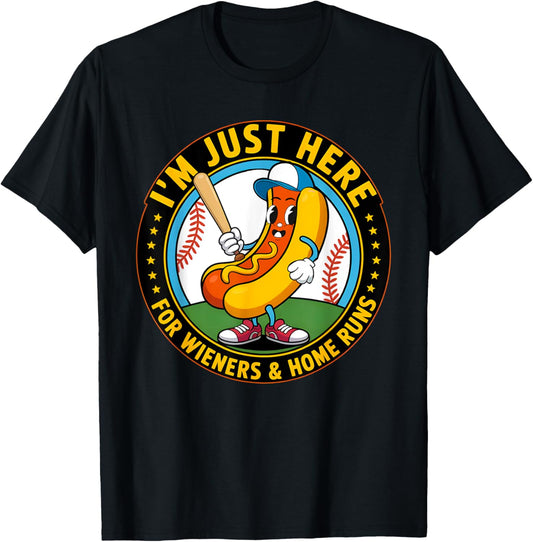 4th of July Hot- Dog I’m Just Here For wieners and home runs T-Shirt