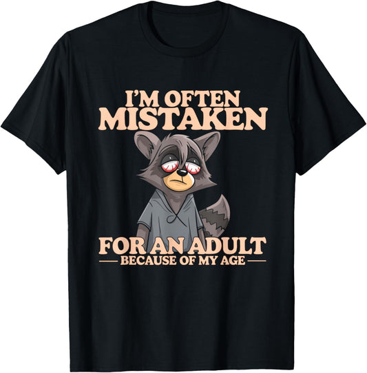 Duck I'm Often Mistaken For An Adult Because Of My Age Funny T-Shirt