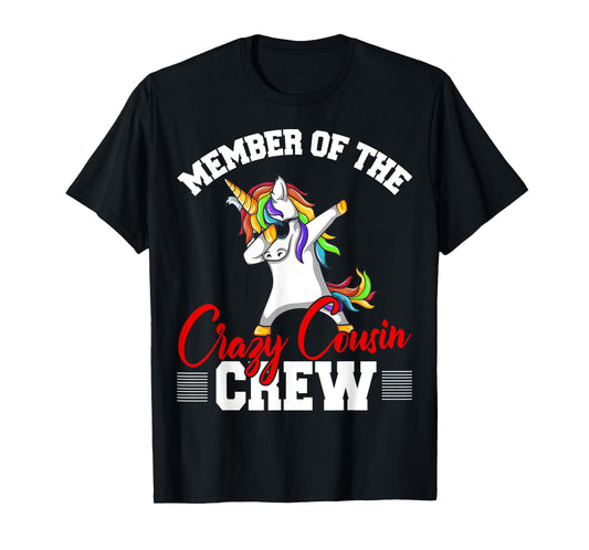 Member Of Crazy Cousin Crew Funny Unicorn Cousin Squad Gifts T-Shirt