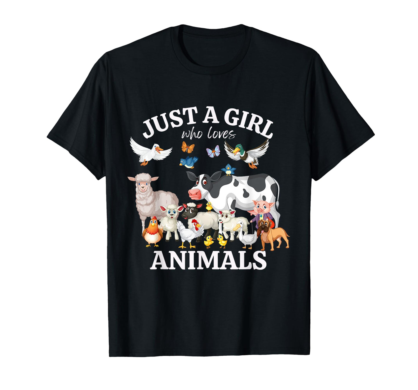 Just a Girl Who Loves Animals for Girls Who Love Animals T-Shirt